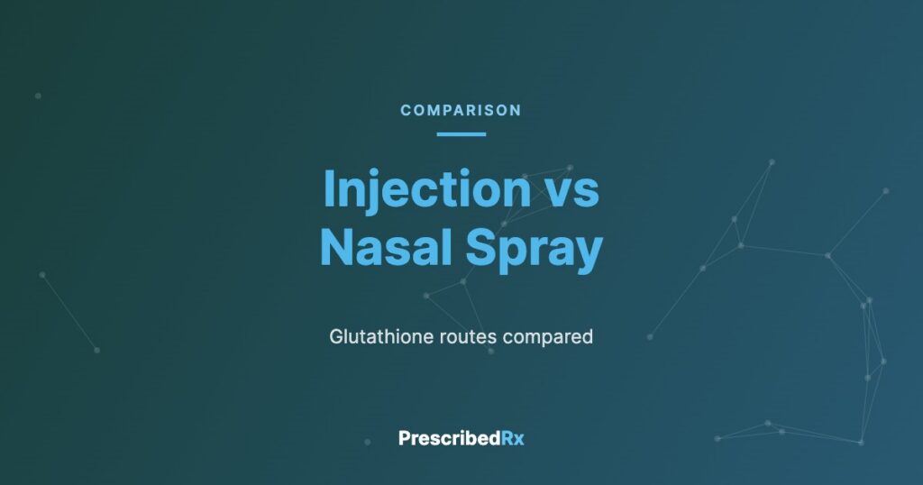 Glutathione injection versus nasal spray, PrescribedRX