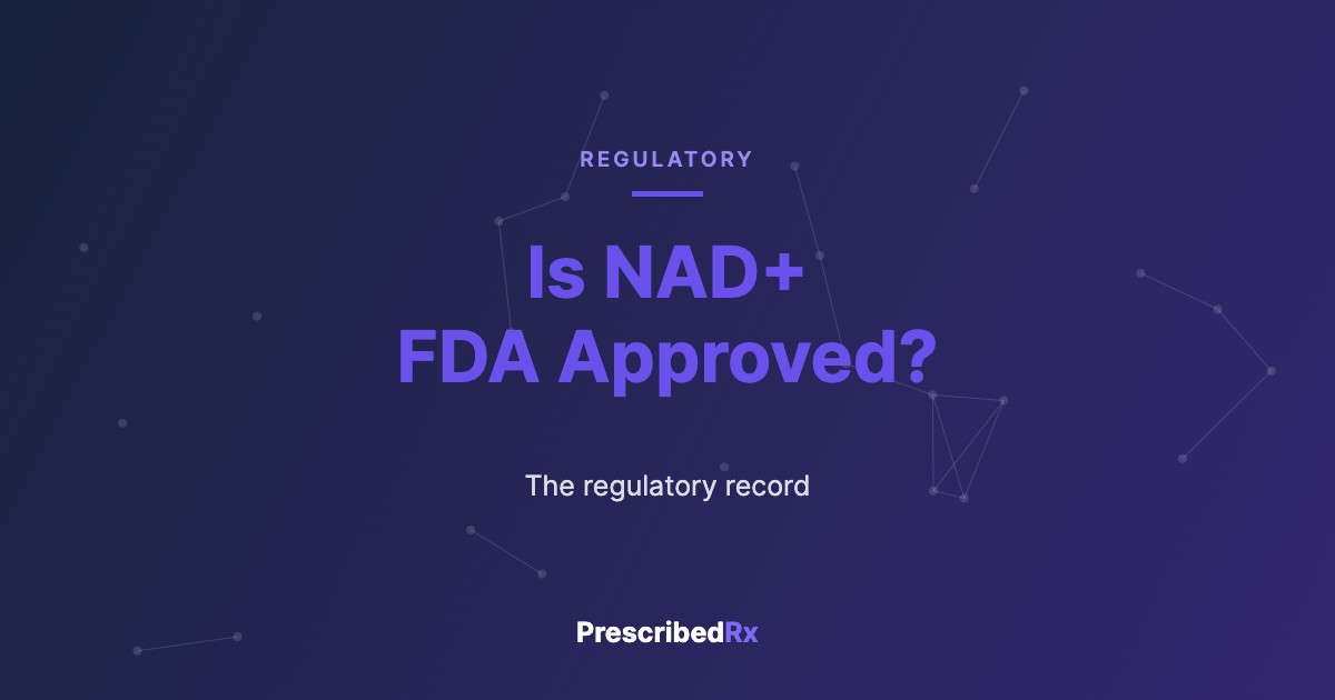 Is NAD+ FDA approved, PrescribedRX